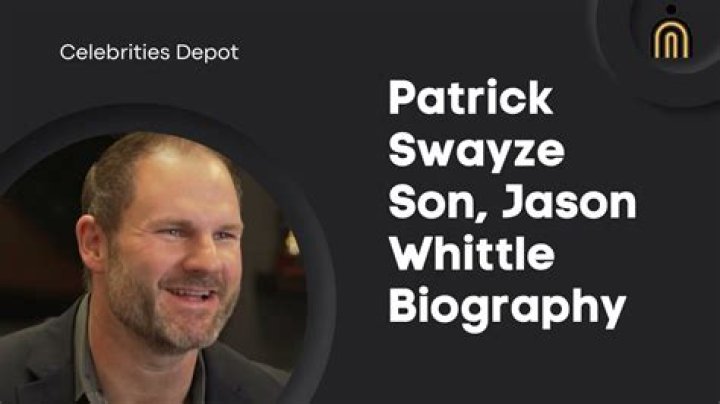 Jason Whittle Biography; Is He Patrick Swayze’s Son?